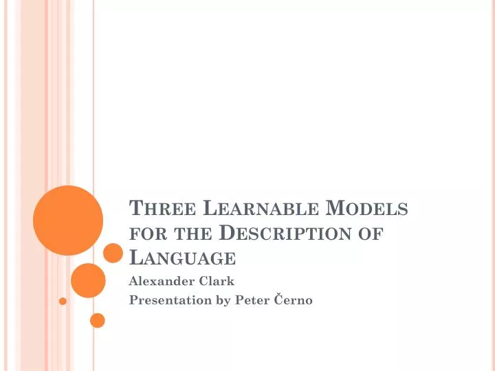 three learnable models for the description of language
