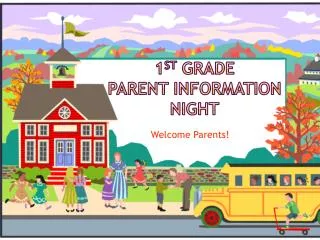1 st Grade Parent Information Night