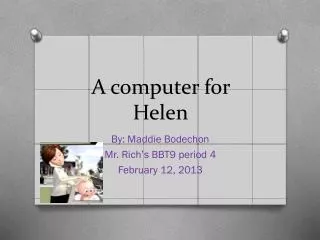A computer for Helen