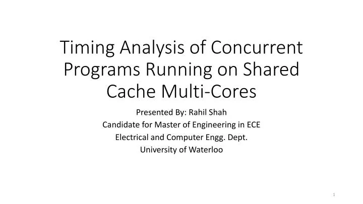 timing analysis of concurrent programs running on shared cache multi cores