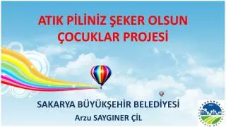 atik p l n z eker olsun ocuklar projes