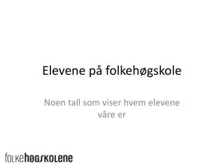 elevene p folkeh gskole
