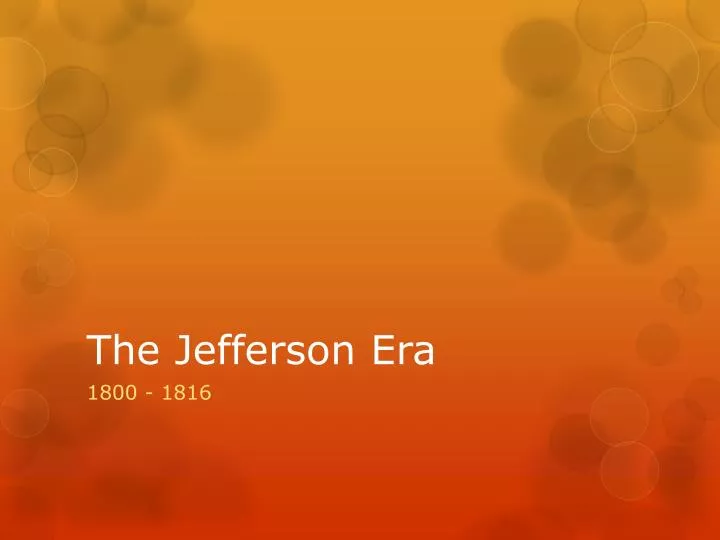 the jefferson era