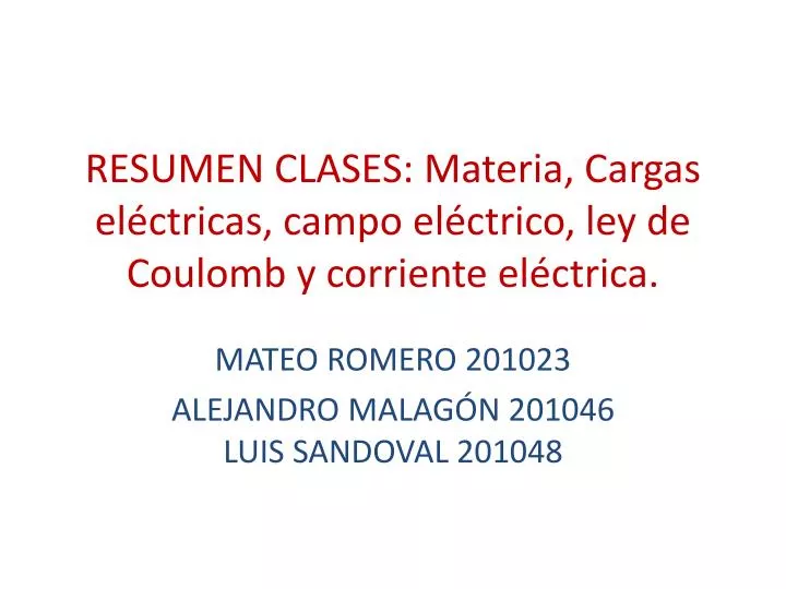 resumen clases materia cargas el ctricas campo el ctrico ley de coulomb y corriente el ctrica