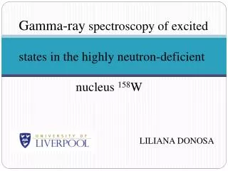 Gamma-ray spectroscopy of excited states in the highly neutron-deficient