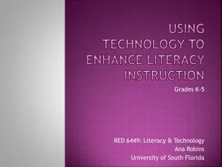 Using Technology to Enhance Literacy Instruction