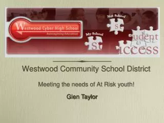 Westwood Community School District Meeting the needs of At Risk youth!