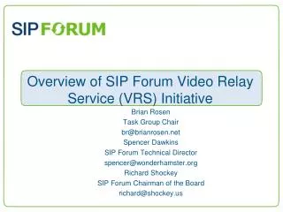 Overview of SIP Forum Video Relay Service (VRS) Initiative