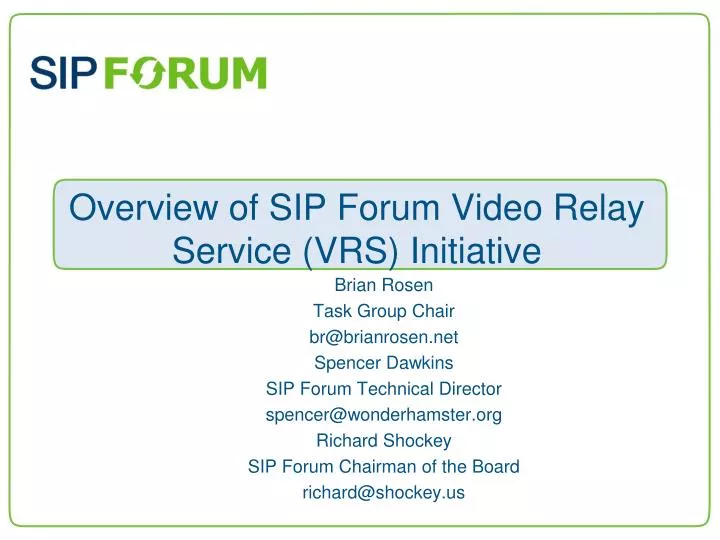 overview of sip forum video relay service vrs initiative