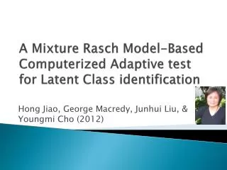 A Mixture Rasch Model-Based Computerized Adaptive test for Latent Class identification