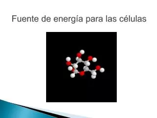 fuente de energ a para las c lulas