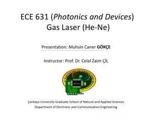 ECE 631 ( Photonics and Devices ) Gas Laser (He-Ne)