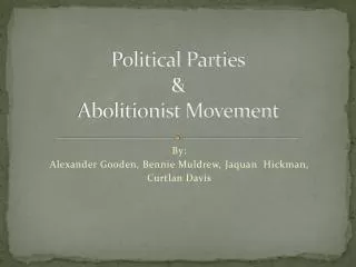 Political Parties &amp; Abolitionist Movement