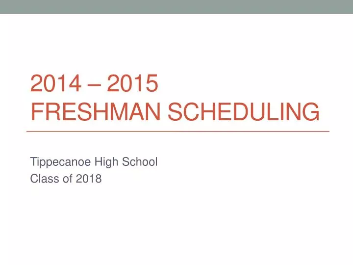 2014 2015 freshman scheduling