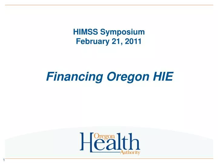 himss symposium february 21 2011 financing oregon hie