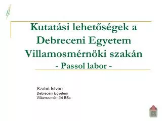 kutat si lehet s gek a debreceni egyetem villamosm rn ki szak n passol labor
