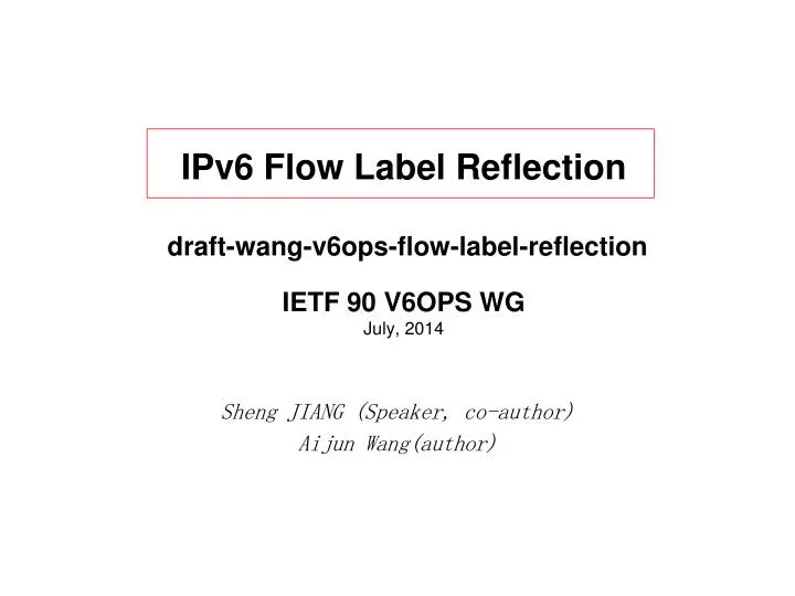 ipv6 flow label reflection draft wang v6ops flow label reflection ietf 90 v6ops wg july 2014