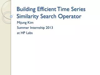 Building Efficient Time Series Similarity Search Operator