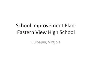 School Improvement Plan: Eastern View High School