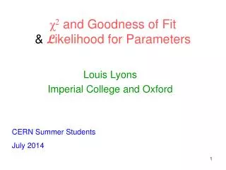 ? 2 and Goodness of Fit &amp; L ikelihood for Parameters