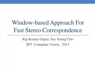 Window-based Approach For Fast Stereo Correspondence