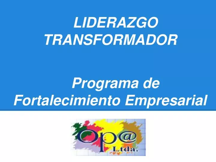 liderazgo transformador programa de fortalecimiento empresarial