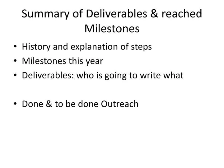 s ummary of deliverables reached milestones