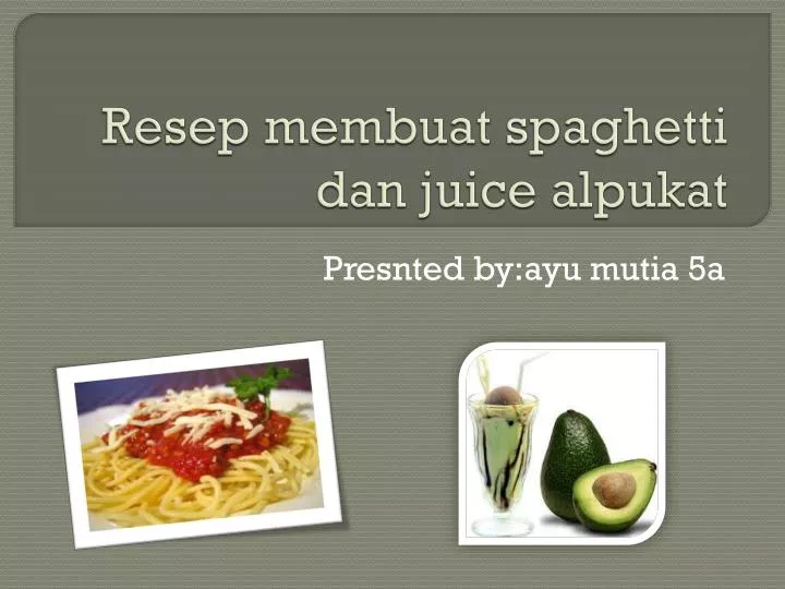 resep membuat spaghetti dan juice alpukat