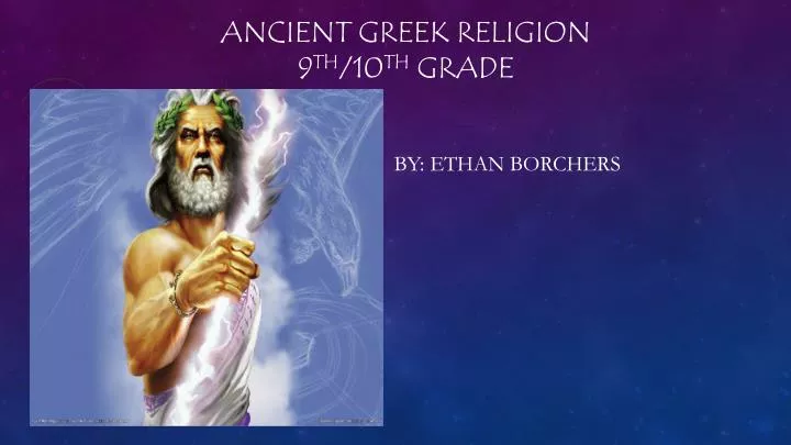 ancient greek religion 9 th 10 th grade