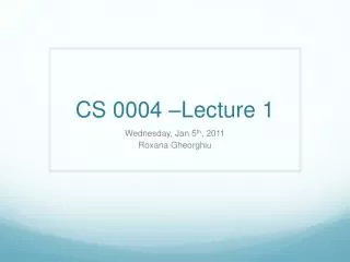 cs 0004 lecture 1