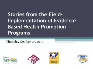 Stories from the Field-Implementation of Evidence Based Health Promotion Programs