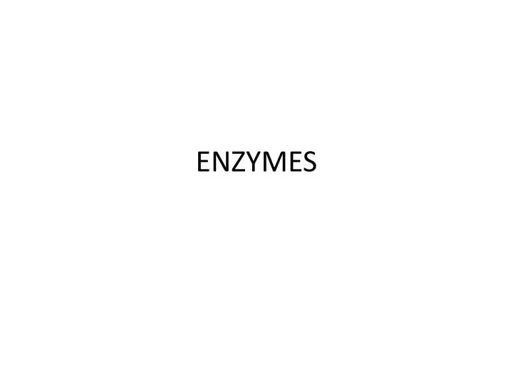 enzymes