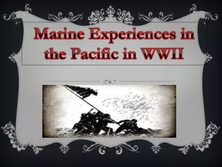 Marine Experiences in the Pacific in WWII