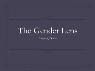 The Gender Lens