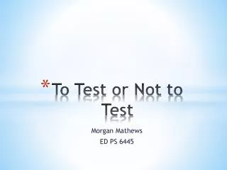 To Test or Not to Test
