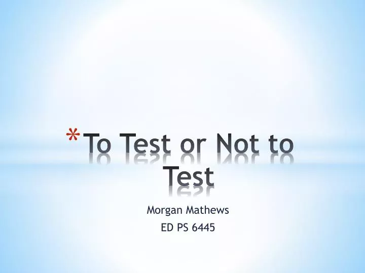 to test or not to test