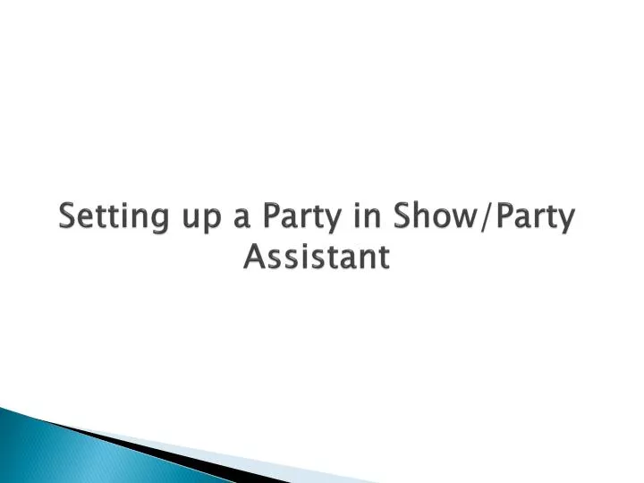 setting up a party in show party assistant