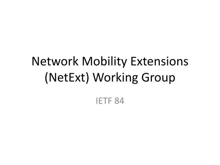 network mobility extensions netext working group