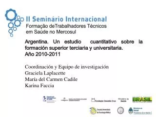 Argentina. Un estudio cuantitativo sobre la formación superior terciaria y universitaria.