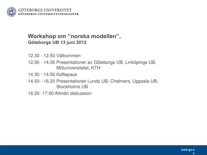 workshop om norska modellen g teborgs ub 13 juni 2012
