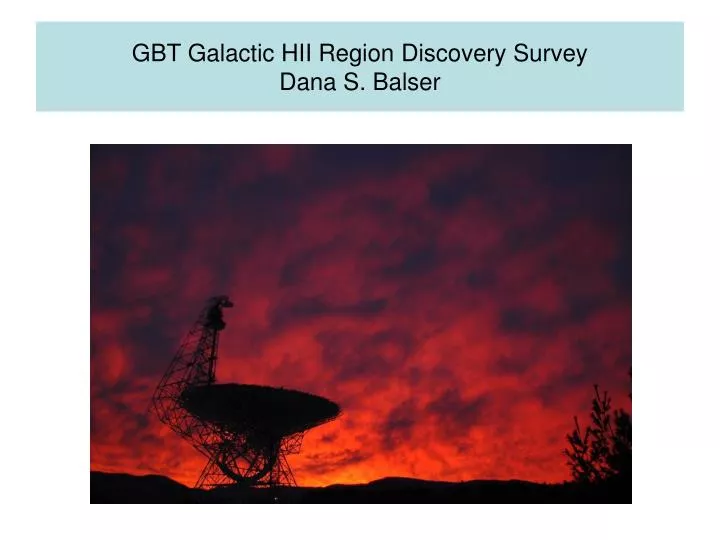 gbt galactic hii region discovery survey dana s balser