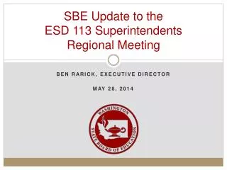 SBE Update to the ESD 113 Superintendents Regional Meeting