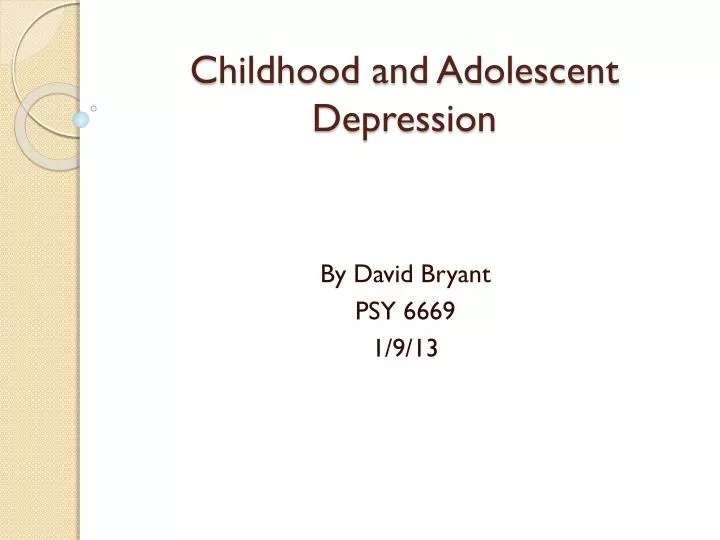 childhood and adolescent depression