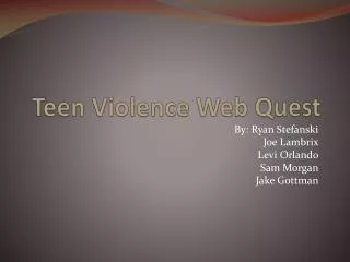 Teen Violence Web Quest