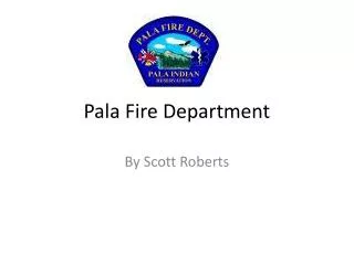 Pala Fire Departmen t