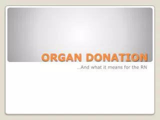 ORGAN DONATION