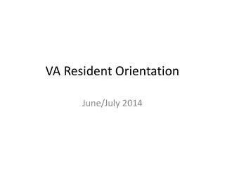 VA Resident Orientation
