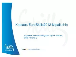 Katsaus EuroSkills2012-kilpailuihin
