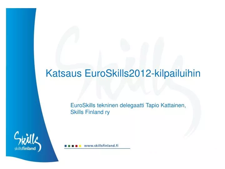 katsaus euroskills2012 kilpailuihin
