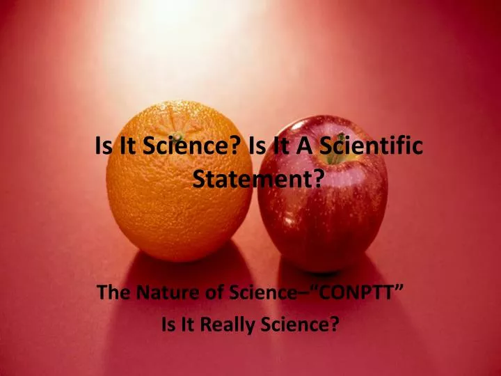is it science is it a scientific statement